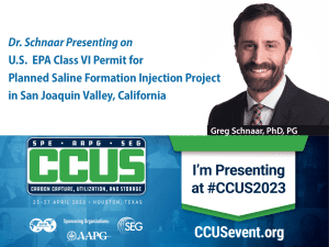 Dr. Schnaar presenting on “U.S. EPA Class VI Permit Application Development for Planned Saline Formation Injection Project in San Joaquin Valley, California”